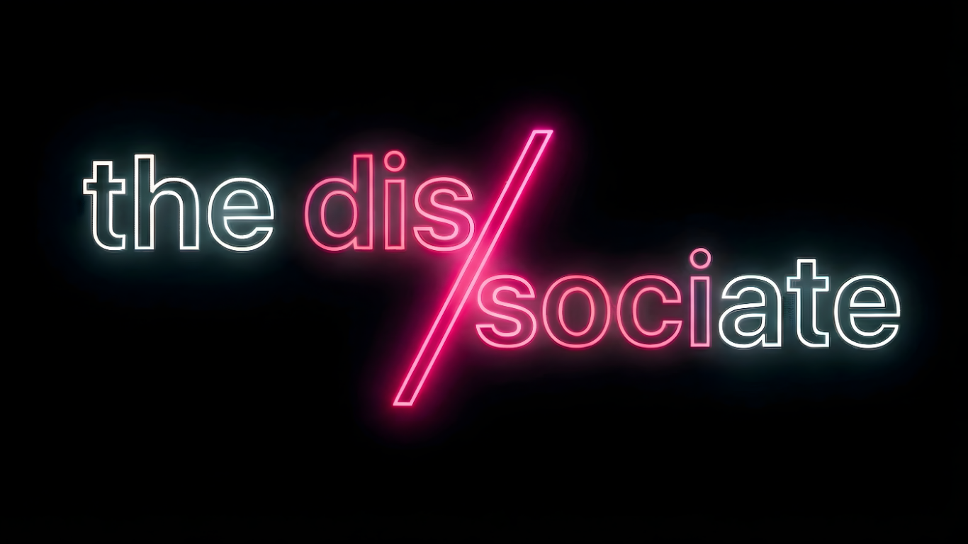 The Dis/sociate